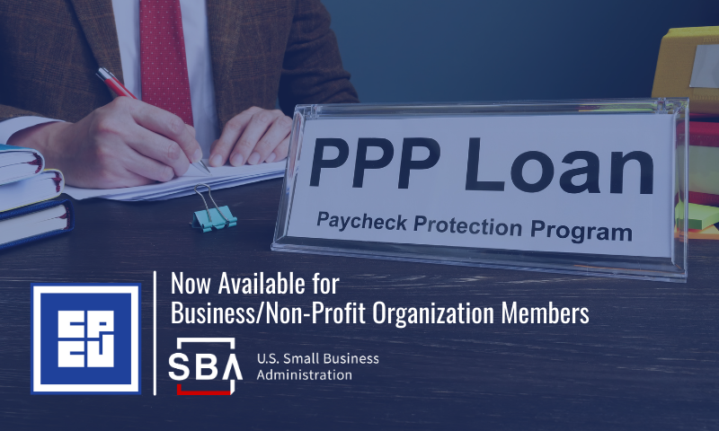 We are now offering a 2nd round of PPP loans to business/Non-Profit organization members.