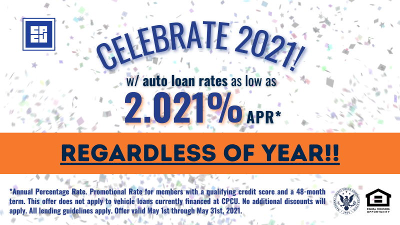Auto loan rates as low as 2.021% APR* Regardless of year! *Annual Percentage Rate. Member NCUA Equal Housing Opportunity Lender. Details below.